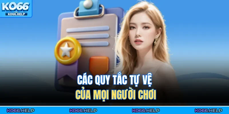 Chính Sách Bảo Mật 3 Các quy tắc tự vệ của mọi người chơi