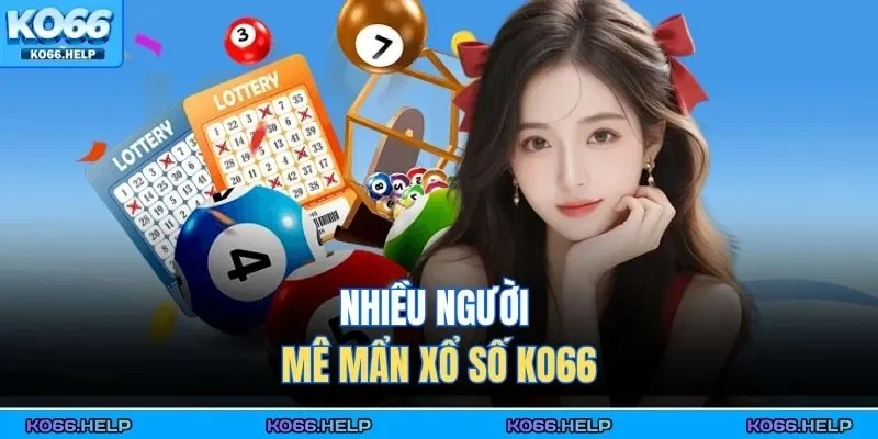 Xổ Số KO66 1 Nhiều người mê mẩn xổ số KO66