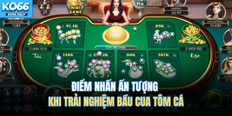 Bầu Cua Tôm Cá - Giao Diện Sinh Động Và Cộng Đồng Đông Đảo 3 Điểm nhấn ấn tượng khi trải nghiệm bầu cua tôm cá